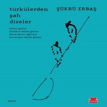 Belirtilmemiş Türkülerden Şah Dizeler