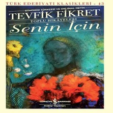 K&A Senin Için (Günümüz Türkçesi Orijinal Metin) - Türk Edebiyatı Klasikleri