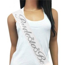 Parti Show Bride To Be Kuşak Beyaz Renk Üzeri Gümüş