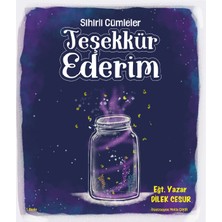 Sihirli Cümleler-Teşekkür Ederim-Hikaye Kitabı   -Dilek Cesur
