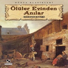Belirtilmemiş Ölüler Evinden Anılar