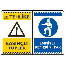 İsg Tabelam 25X35CM/ETIKET/BASINÇLI Tüpler Emniyet Kemerini Tak