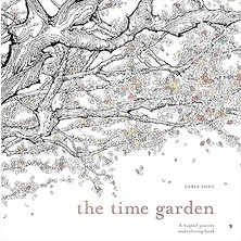 Indispensablely The Time Garden: A Magical Journey And Coloring Book