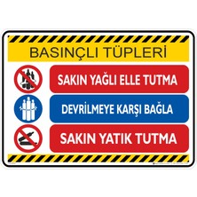 İsg Tabelam 25X35CM/KOMPOZIT/BASINÇLI Tüp Uyarısı