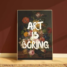DES VU PRINT Art Is Boring Posteri,altered Quote Art Temalı Çerçevesiz Poster, Vintage Temalı Poster, Modern Pinterest Temalı Çerçevesiz Poster