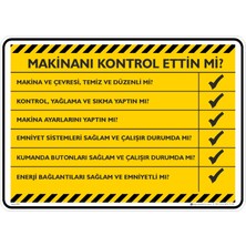 İsg Tabelam 35X50CM/DEKOTA/MAKINANI Kontrol Ettin Mi?