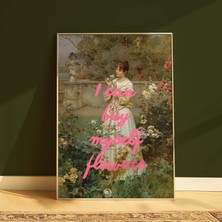 I Can Buy Myself Flowers, Altered Quote Art Temalı Çerçevesiz Poster, Vintage Temalı Poster, Modern Pinterest Temalı Çerçevesiz Poster