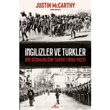 Kronik Kitap İngilizler ve Türkler - Bir Düşmanlığın Tarihi (1893-1923) - Justin Mccarthy