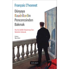 Doğu Batı Yayınları Dünyaya Baudrillard'ın Penceresinden Bakmak