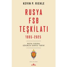 Kronik Kitap Rusya Fsb Teşkilatı - Rusya Federal Güvenlik Servisi Tarihi - Kevin P. Riehle