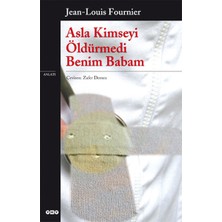 Renklime Asla Kimseyi Öldürmedi Benim Babam