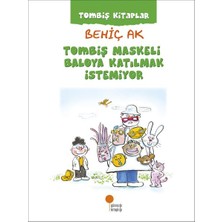 Renklime Tombiş Kitaplar - Tombiş Maskeli Baloya Katılmak Istemiyor
