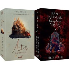 İndigo Kitap Ateş 3 Kavuşmak Karton Kapak ve Bazı Insanlar Böyle Yaşar 5 Karton Kapak (Filiz Puluç) 2'li Set