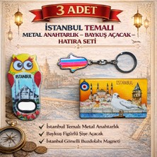 3 Adet Istanbul Temalı Metal Anahtarlık – Baykuş Açacak – Magnet Hatıra Seti