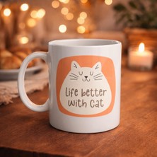 Marmara Qumasch Life Better With Cat – Sevimli Kedi Tasarımlı Porselen Kupa Model 65 Kahve &amp; Çay Kupası  Hediyelik Kupa