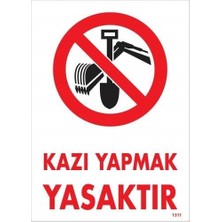 Marmara Qumasch Kazı Yapmak Yasaktır Uyarı Levhası 25X35 KOD:1311