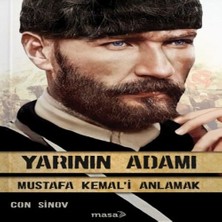 Yarının Adamı 1 Mustafa Kemal'i Anlamak
