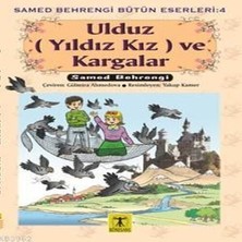 Dua Giyim Ulduz (Yıldız Kız) ve Kargalar - Samed Behrengi Bütün Eserleri 4