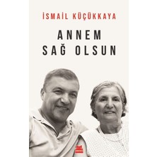 Annem Sağ Olsun