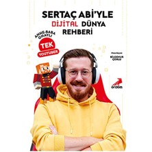 Sertaç Abi’yle Dijital Dünya Rehberi Anne-Baba Onaylı Tek Youtuber
