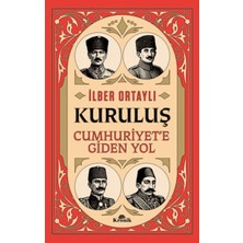 Kuruluş - Cumhuriyet’e Giden Yol