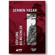 Söyleme Bilmesinler