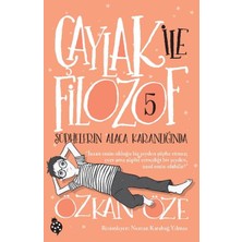 Çaylak Ile Filozof 5- Şüphelerin Alaca Karanlığında