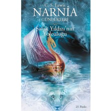 Narnia Günlükleri 5 - Şafak Yıldızı’nın Son Yolculuğu - C.S.Lewis
