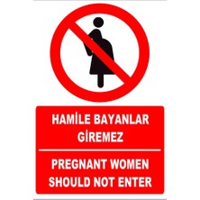 Tembel Baykuş Hamile Bayanlar Giremez Türkçe-Ingilizce Uyarı Levhası 20X30 cm Forex