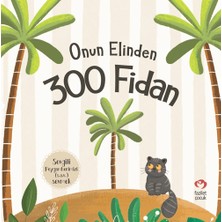 Çamlıca Çocuk Yayınları Onun Elinden 300 Fidan