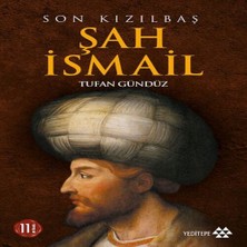 SHC4200 Son Kızılbaş Şah Ismail