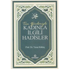 Ensar Neşriyat Tüm Yönleriyle Kadınla Ilgili Hadisler