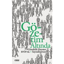 Çizgi Kitabevi Yayınları Gözetim Altında Gündelik Hayatın Sayısallaşması