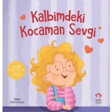 Fazilet Çocuk Yayınevi Kalbimdeki Kocaman Sevgi