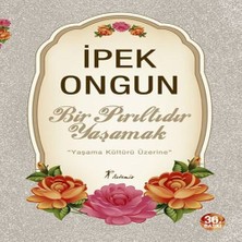 TeknoKapsül Bir Pırıltıdır Yaşamak - Yaşama Kültürü Üzerine