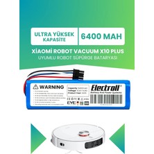 Electroll Xiaomi Mi Robot Vacuum X10 Plus Uyumlu Batarya 6400MAH Pil Robot Süpürge Bataryası BHR6363EU