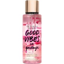 Victoria's Secret Good Vibes Or Goodby Body Mist 250 ml Vücut Spreyi