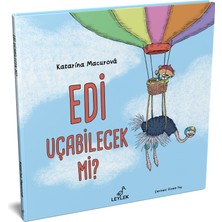Leylek Çocuk Kitapları Edi Uçabilecek Mi? | Resimli Çocuk Hikaye Kitabı | 3-6 Yaş