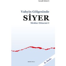 Binbir Göz Kitap Mekke Yılları 1 - Vahyin Gölgesinde Siyer