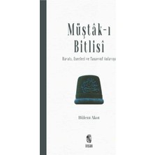 Binbir Göz Kitap Müştak-I Bitlisi  Hayatı, Eserleri ve  Tasavvuf Anlayışı