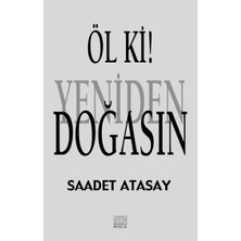 Binbir Göz Kitap Öl Ki! Yeniden Doğasın