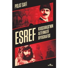 Binbir Göz Kitap Eşref - Kuşçubaşı’nın Alternatif Biyografisi - Gizli Teşkilatlar