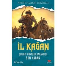 Binbir Göz Kitap Il Kağan Birinci Göktürk Kağanlığı Son Kağan