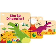 Binbir Göz Kitap Kim Bu Dinozorlar ! - Sürgülü Kitaplar