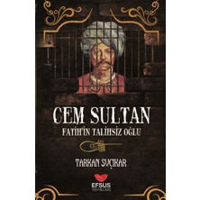 Binbir Göz Kitap Cem Sultan - Fatih'in Talihsiz Oğlu