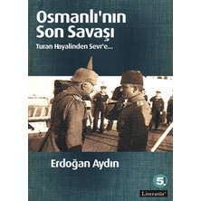 Binbir Göz Kitap Osmanlı'nın Son Savaşı  Turan Hayalinden Sevr'e