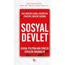 Binbir Göz Kitap Gazi Mustafa Kemal Atatürk’ün Stratejik Liderliği Işığında - Sosyal Devlet