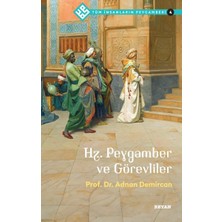 Binbir Göz Kitap Tüm Insanların Peygamberi -4 Hz. Peygamber ve Görevliler