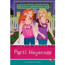 Binbir Göz Kitap Beacon Caddesi Kızları 07 - Parti Heyecanı