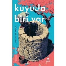 Kuyuda Biri Var